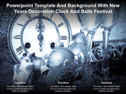 Powerpoint template and background with new years decoration clock and balls festival