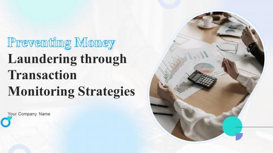 Preventing Money Laundering Through Transaction Monitoring Strategies Complete Deck