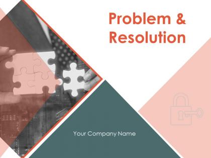 Problem And Resolution Powerpoint Presentation Slides