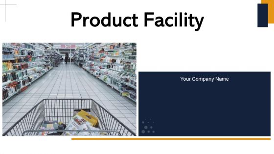 Product facility powerpoint presentation slides