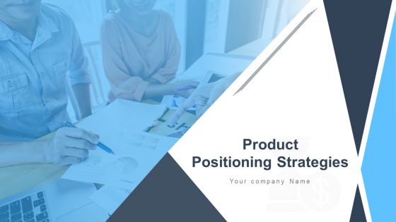 Product Positioning Strategies Powerpoint Presentation Slides