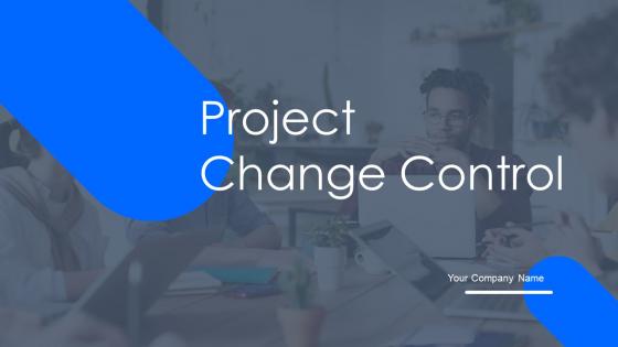 Project Change Control Powerpoint Ppt Template Bundles