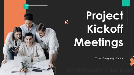 Project Kickoff Meetings Powerpoint Ppt Template Bundles