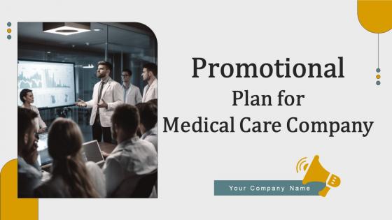 Promotional Plan For Medical Care Company Powerpoint Presentation Slides Strategy CD V