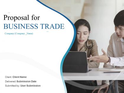 Proposal for business trade powerpoint presentation slides