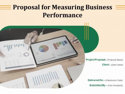 Proposal for measuring business performance powerpoint presentation slides