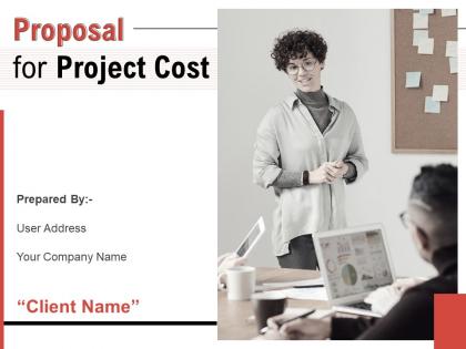 Proposal For Project Cost Powerpoint Presentation Slides