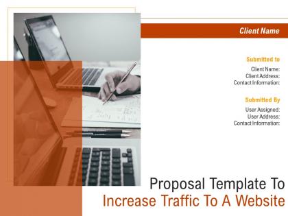 Proposal template to increase traffic to a website powerpoint presentation slides