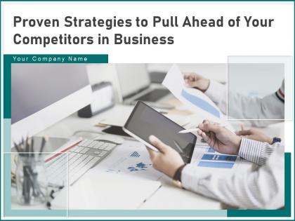 Proven Strategies To Pull Ahead Of Your Competitors In Business Powerpoint Presentation Slides