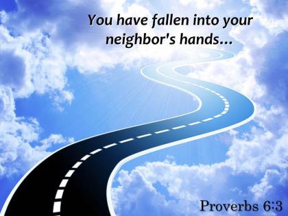 Proverbs 6 3 you have fallen into your neighbor powerpoint church sermon