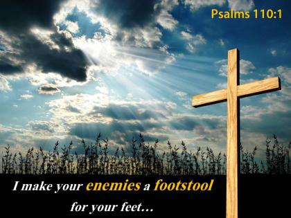 Psalms 110 1 i make your enemies powerpoint church sermon