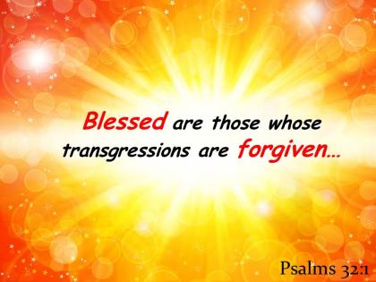 Psalms 32 1 blessed are those whose transgressions powerpoint church sermon