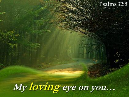 Psalms 32 8 my loving eye on you powerpoint church sermon