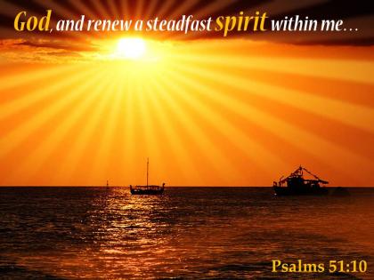 Psalms 51 10 god and renew a steadfast powerpoint church sermon