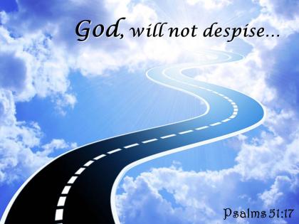 Psalms 51 17 god will not despise powerpoint church sermon