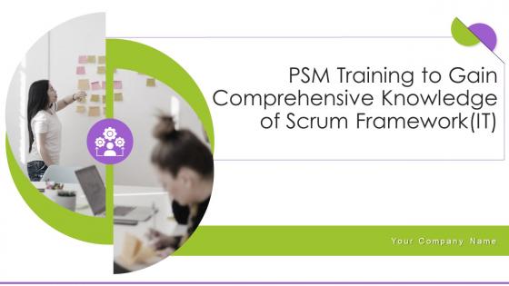 PSM Training To Gain Comprehensive Knowledge Of Scrum Framework IT Powerpoint Presentation Slides