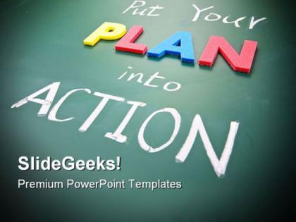 Put your plan into action metaphor powerpoint templates and powerpoint backgrounds 0611