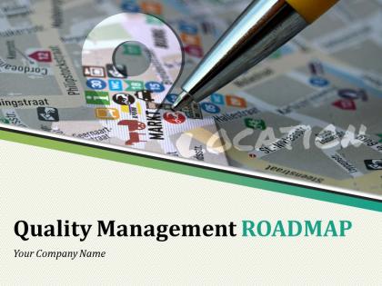 Quality management roadmap powerpoint presentation slides