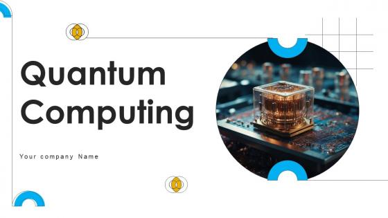 Quantum Computing Powerpoint Ppt Template Bundles