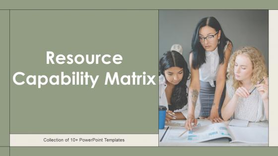 Resource Capability Matrix Powerpoint Ppt Template Bundles