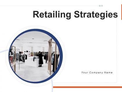 Retailing strategies powerpoint presentation slides