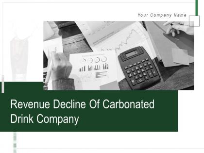 Revenue decline of carbonated drink company powerpoint presentation slides