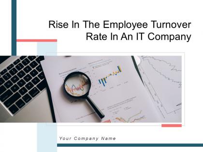 Rise In The Employee Turnover Rate In An It Company Powerpoint Presentation Slides