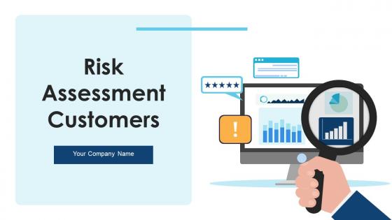 Risk Assessment Customers Powerpoint PPT Template Bundles