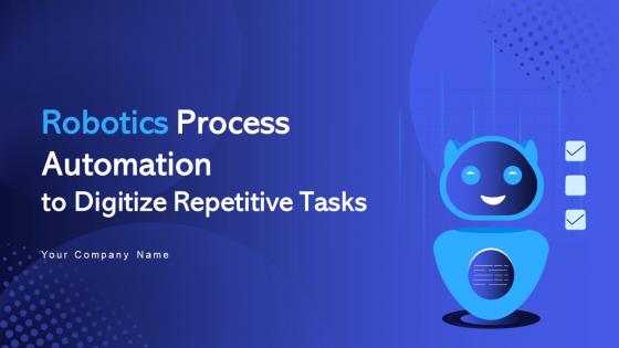 Robotics Process Automation To Digitize Repetitive Tasks Powerpoint Presentation Slides RB