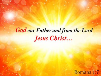 Romans 1 7 god our father and from powerpoint church sermon