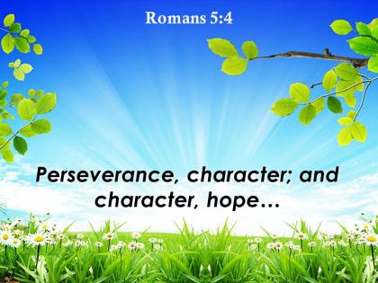 Romans 5 4 perseverance character and character hope powerpoint church sermon