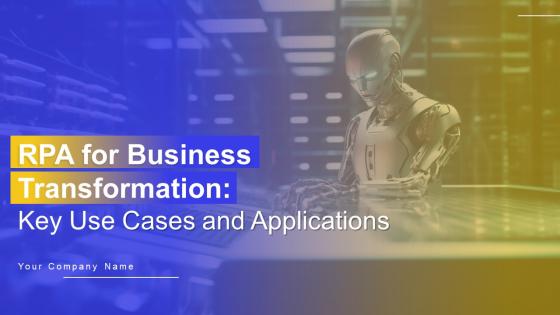 RPA For Business Transformation Key Use Cases And Applications AI CD