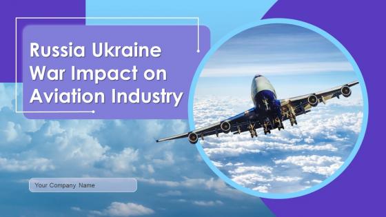 Russia Ukraine War Impact On Aviation Industry Powerpoint Presentation Slides