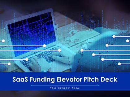 Saas funding elevator pitch deck ppt template