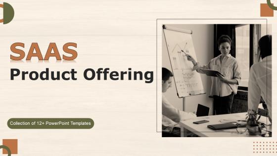 SAAs Product Offering Powerpoint Ppt Template Bundles