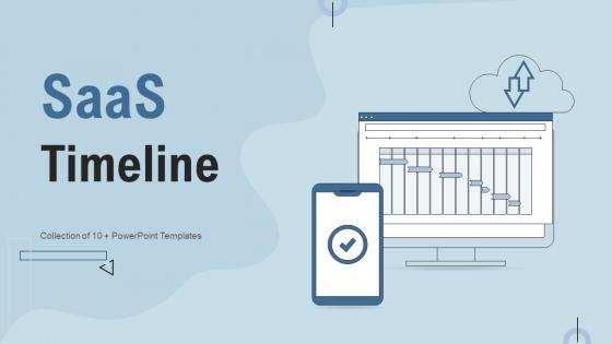 SaaS Timeline Powerpoint Ppt Template Bundles