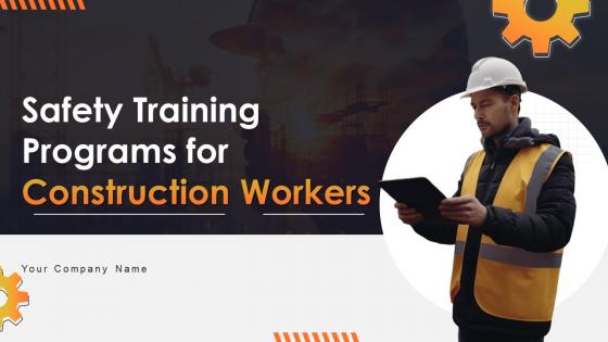 Safety Training Programs For Construction Workers Powerpoint Presentation Slides