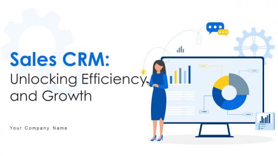 Sales CRM Unlocking Efficiency And Growth Powerpoint Presentation Slides SA CD