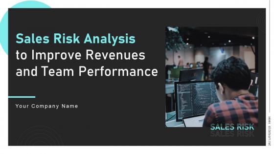 Sales Risk Analysis To Improve Revenues And Team Performance Powerpoint Presentation Slides