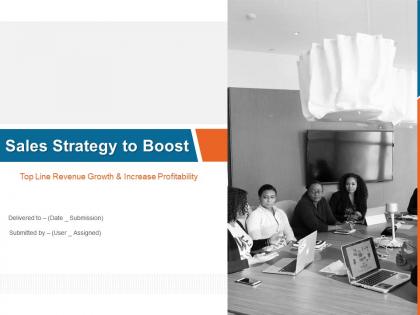 Sales Strategy To Boost Top Line Revenue Growth And Increase Profitability Icons Slide Ppt Inspiration