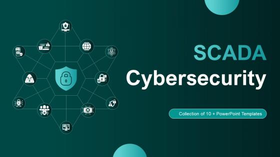 SCADA Cybersecurity Powerpoint Ppt Template Bundles