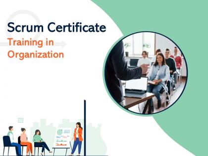 Scrum certificate training in organization powerpoint presentation slides