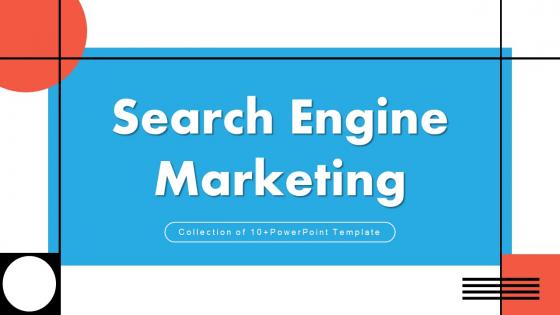 Search Engine Marketing Powerpoint Ppt Template Bundles