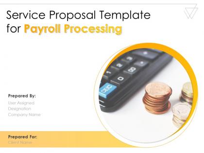 Service Proposal Template For Payroll Processing Powerpoint Presentation Slides