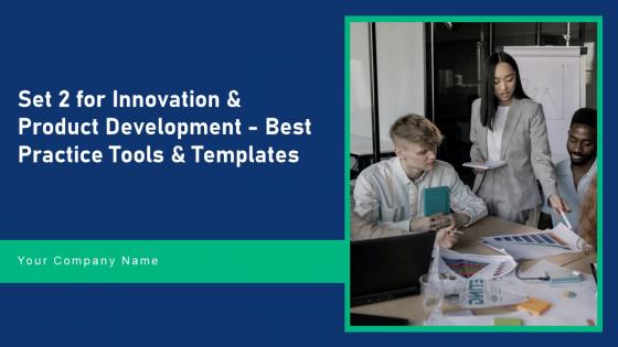 Set 2 For Innovation And Product Development Best Practice Tools And Templates Complete Deck