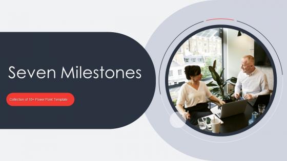 Seven Milestones Powerpoint Ppt Template Bundles