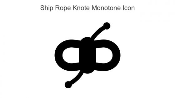 Ship Rope Knote Monotone Icon In Powerpoint Pptx Png And Editable Eps Format