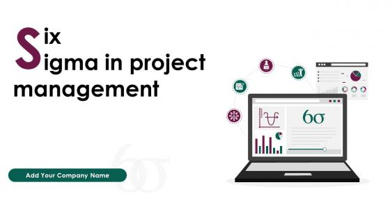 Six Sigma In Project Management Powerpoint Presentation Slides