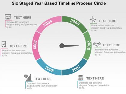 Six staged year based timeline process circle flat powerpoint design