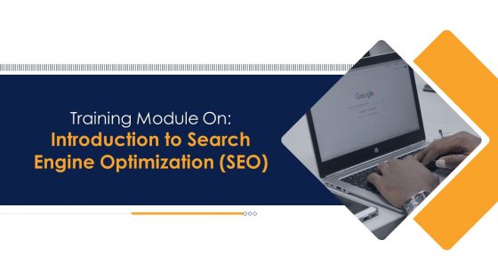 Introduction To SEO Training Module On Search Engine Optimisation Edu Ppt